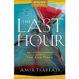 The Last Hour Study Guide: An Israeli Insider Looks at the End Times (Amir Tsarfati), Paperback