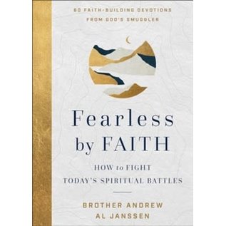 Fearless by Faith: How to Fight Today's Spiritual Battles (Brother Andrew & Al Janssen), Hardcover