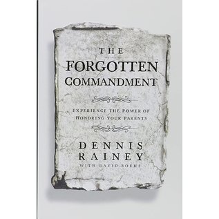 The Forgotten Commandment (Dennis Rainey)