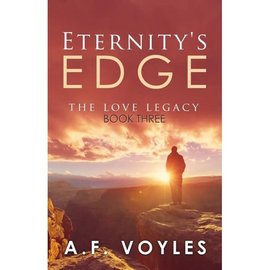 The Love Legacy #3: Eternity's Edge (Alice Voyles)