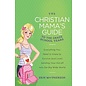 The Christian Mama's Guide to the Grade School Years (Erin MacPherson)