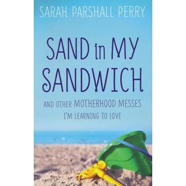 Sand in My Sandwich (Sarah Parshall Perry)