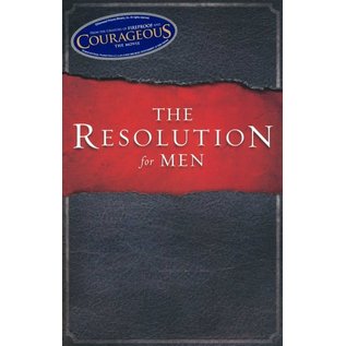 The Resolution for Men (Randy Alcorn, Stephen Kendrick and Alex Kendrick)
