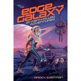 Edge of the Galaxy: 30 Faith-Filled Adventures (Brock Eastman), Paperback