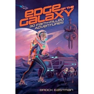 Edge of the Galaxy: 30 Faith-Filled Adventures (Brock Eastman), Paperback