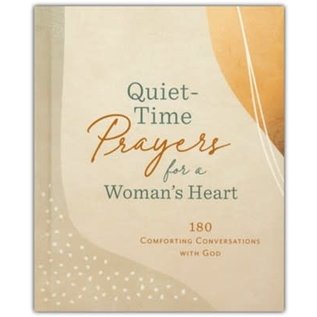 Quiet-Time Prayers for a Woman's Heart: 180 Comforting Conversations with God, Hardcover