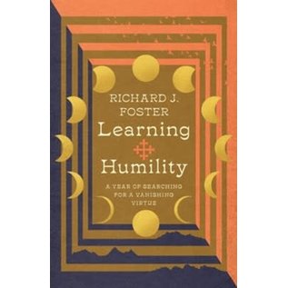 Learning Humility: A Year of Searching for a Vanishing Virtue (Richard J. Foster), Hardcover