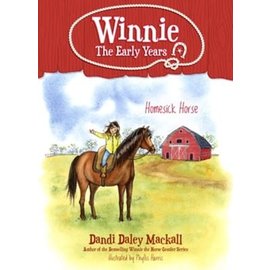 Winnie The Early Years Series #4: Homesick Horse (Dandi Mackall), Paperback