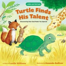 Turtle Finds His Talent: Discovering How God Made You Special (Lucille Williams), Board Book