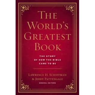 The World's Greatest Book: The Story of How the Bible Came to Be (Lawrence Schiffman & Jerry Pattengale), Hardcover
