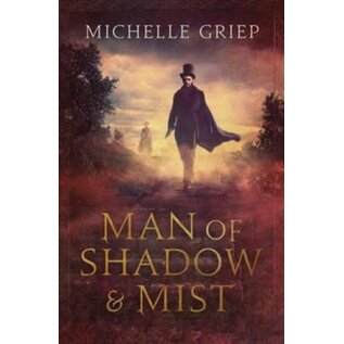 Of Monsters And Men #2: Man of Shadow and Mist (Michelle Griep), Paperback