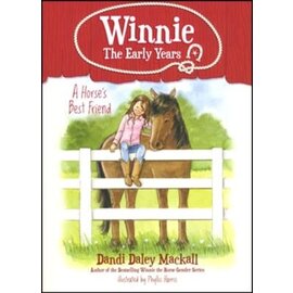 Winnie The Early Years Series #2: A Horse's Best Friend (Dandi D. Mackall), Paperback