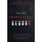 Has the Tribulation Begun?: Avoiding Confusion and Redeeming the Time in These Last Days (Amir Tsarfati), Paperback