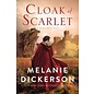 COMING AUGUST 2023 A Dericott Tale #4: Cloak of Scarlet (Melanie Dickerson), Hardcover