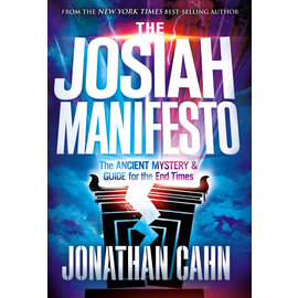 The Josiah Manifesto: The Ancient Mystery & Guide for the End Times (Jonathan Cahn), Hardcover