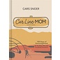 Car Line Mom Devotional: 100 Days of Encouragement for the Mama Who Gets Everybody Everywhere (Caris Snider), Hardcover