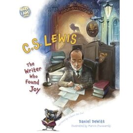 C.S. Lewis: The Writer Who Found Joy (Dan DeWitt), Hardcover