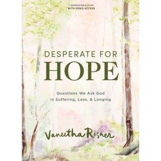 Desperate for Hope Bible Study Book + Video Access: Questions We Ask God in Suffering, Loss, & Longing (Vaneetha Risner), Paperback