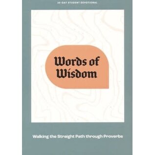 Words of Wisdom: Walking the Straight Path Through Proverbs