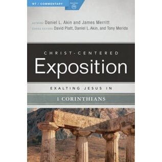 Christ-Centered Exposition Commentary: Exalting Jesus in 1 Corinthians (Daniel L. Akin & James Merritt), Paperback