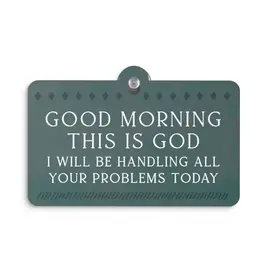 Suction Sign - Good Morning, This is God