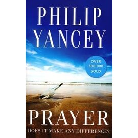 Prayer: Does It Make Any Difference? (Philip Yancey), Paperback
