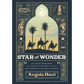 Star of Wonder: An Advent Devotional to Illuminate the People, Places, and Purpose of the First Christmas (Angela Hunt), Hardcover