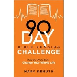 90-Day Bible Reading Challenge: Read the Whole Bible, Change Your Whole Life (Mary DeMuth), Paperback