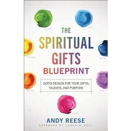 The Spiritual Gifts Blueprint: God's Design for Your Gifts, Talents, and Purpose (Andy Reese), Paperback