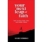 Your Next Leap of Faith: How to Hear God's Voice and Boldly Follow (Shane Winnings), Paperback