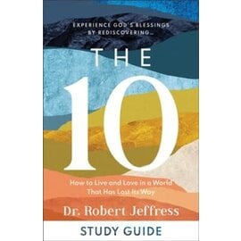 The 10 Study Guide: How to Live and Love in a World That Has Lost Its Way (Dr. Robert Jeffress), Paperback