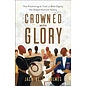 Crowned with Glory: How Proclaiming the Truth of Black Dignity Has Shaped American History (Jasmine L. Holmes), Paperback