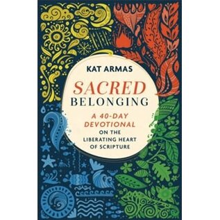 Sacred Belonging: A 40-Day Devotional on the Liberating Heart of Scripture (Kat Armas), Paperback