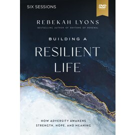 DVD - Building a Resilient Life: How Adversity Awakens Strength, Hope, and Meaning (Rebekah Lyons)
