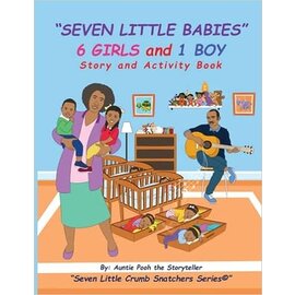 Seven Little Babies: 6 Girls and 1 Boy, Story and Activity Book (Auntie Pooh the Storyteller), Paperback