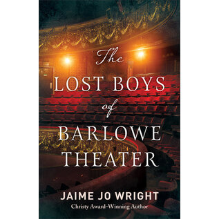 COMING OCTOBER 2023: The Lost Boys of Barlowe Theater (Jaime Jo Wright), Paperback