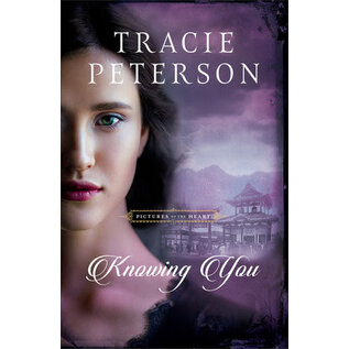 Pictures of the Heart #3: Knowing You (Tracie Peterson), Hardcover