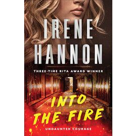Undaunted Courage #1: Into the Fire (Irene Hannon), Hardcover