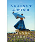 Secrets of Sweetwater Crossing #2: Against the Wind (Amanda Cabot), Paperback