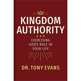 Kingdom Authority, Exercising God's Rule in Your Life (Tony Evans), Hardcover