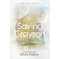 Saving Grayson (Chris Fabry), Paperback