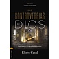 Las controversias de Dios: Comentario al Libro de Malaquias (God's Controversies: A commentary on the book of Malachi) (Eliseo Casal), Paperback