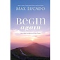 COMING SOME DAY Begin Again: Your Hope and Renewal Start Today (Max Lucado), Paperback