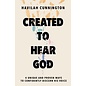 Created to Hear God: 4 Unique and Proven Ways to Confidently Discern His Voice (Havilah Cunnington), Hardcover