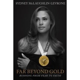 Far Beyond Gold: Running from Fear to Faith (Sydney McLaughlin-Levrone), Hardcover