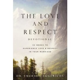 The Love and Respect Devotional: 52 Weeks to Experience Love & Respect in Your Marriage (Dr. Emerson Eggerichs), Hardcover