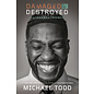 Damaged But Not Destroyed (Michael Todd), Hardcover