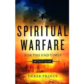 Spiritual Warfare for the End Times: How to Defeat the Enemy (Derek Prince), Paperback
