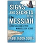 Signs and Secrets of the Messiah: A Fresh Look at the Miracles of Jesus (Rabbi Jason Sobel),  Hardcover