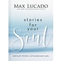 Stories for Your Soul: Ordinary People. Extraordinary God. (Max Lucado), Hardcover